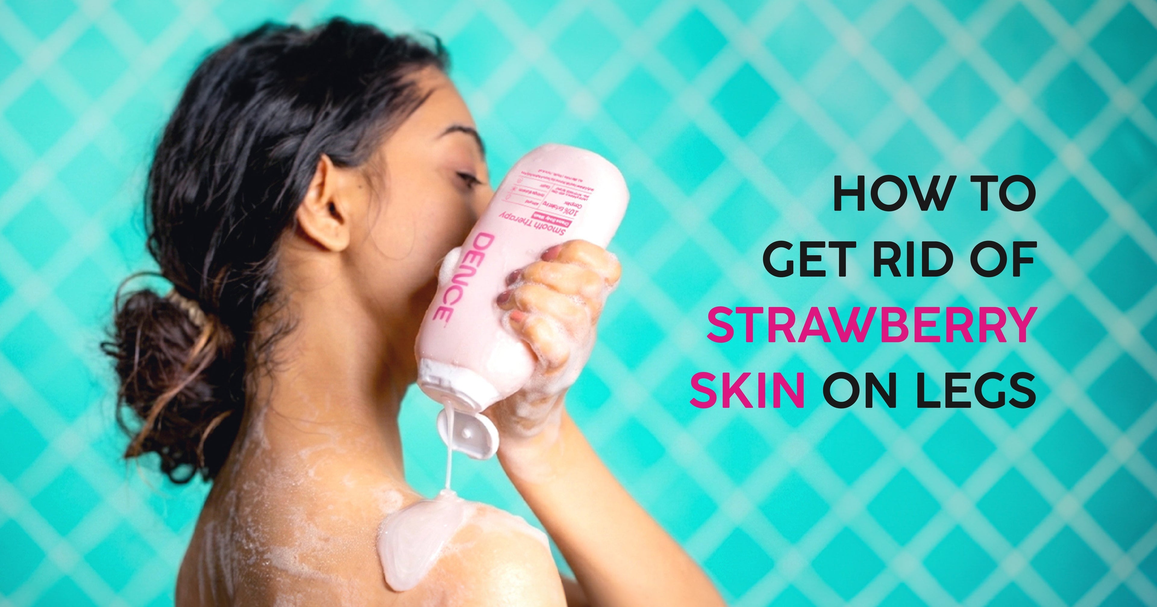 How to Get Rid of Strawberry Skin on Legs